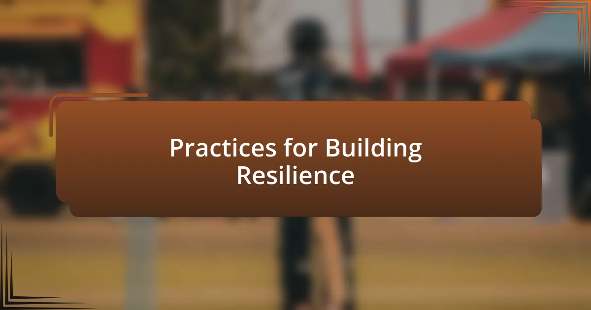 Practices for Building Resilience