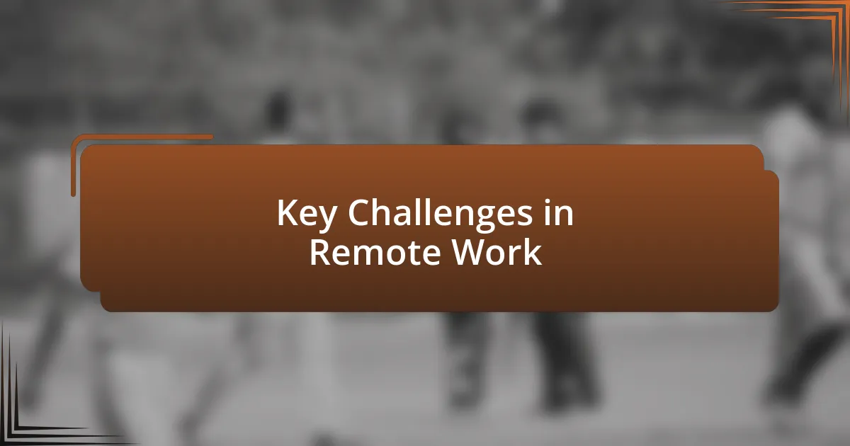 Key Challenges in Remote Work