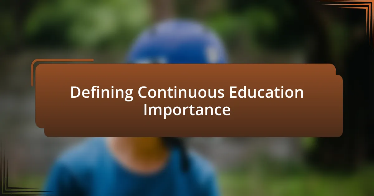 Defining Continuous Education Importance