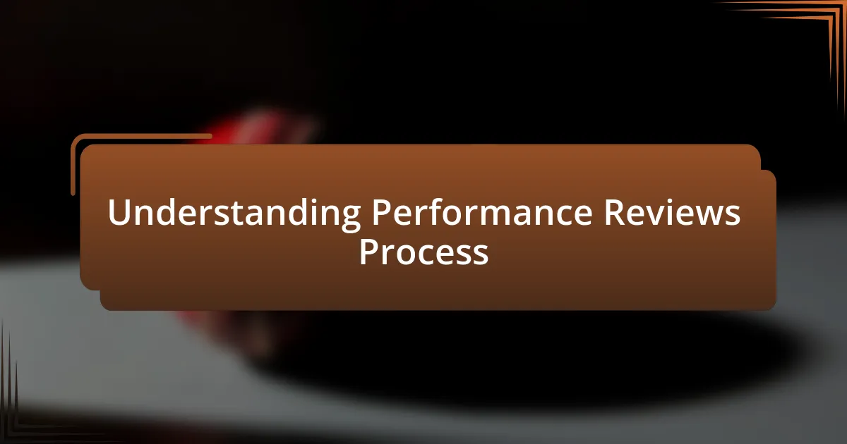 Understanding Performance Reviews Process