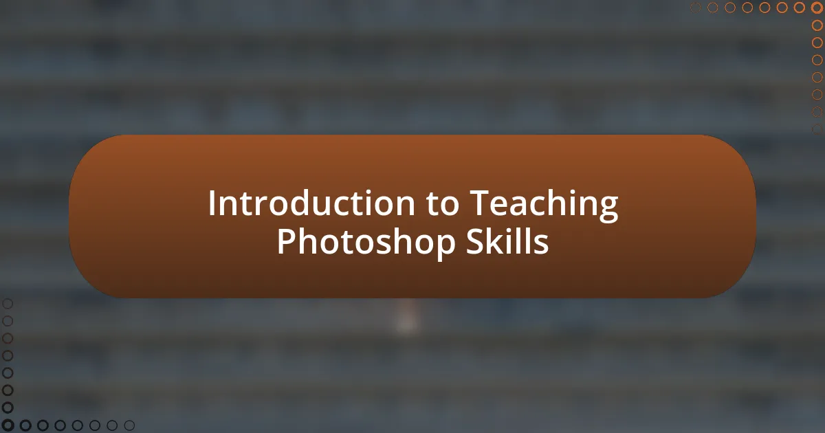 Introduction to Teaching Photoshop Skills