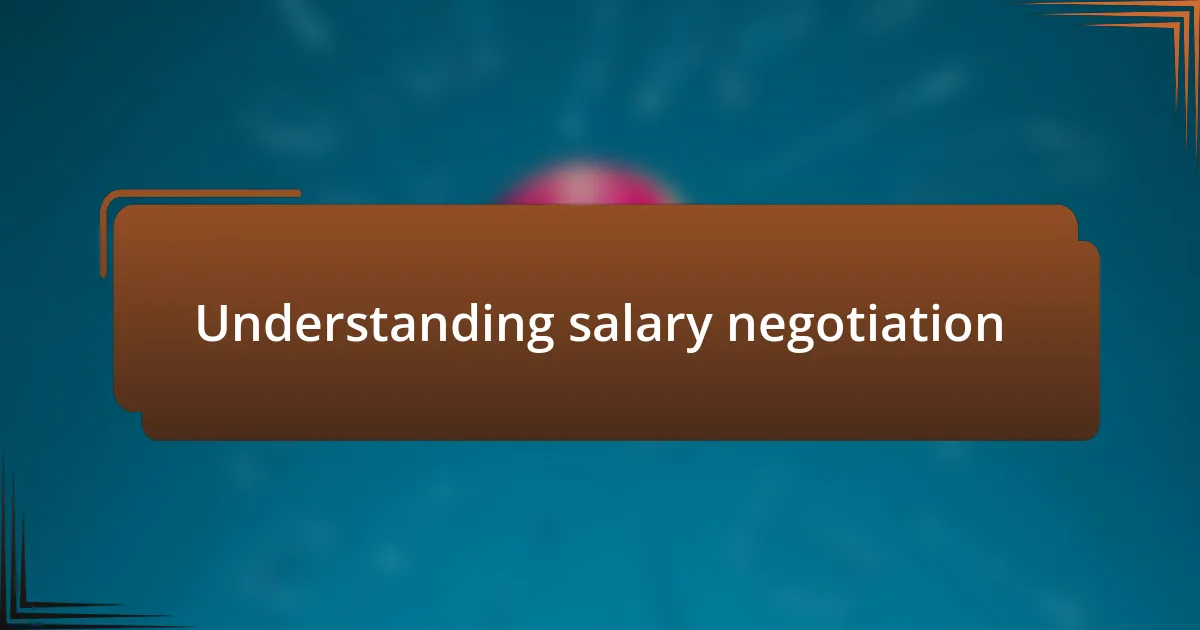 Understanding salary negotiation