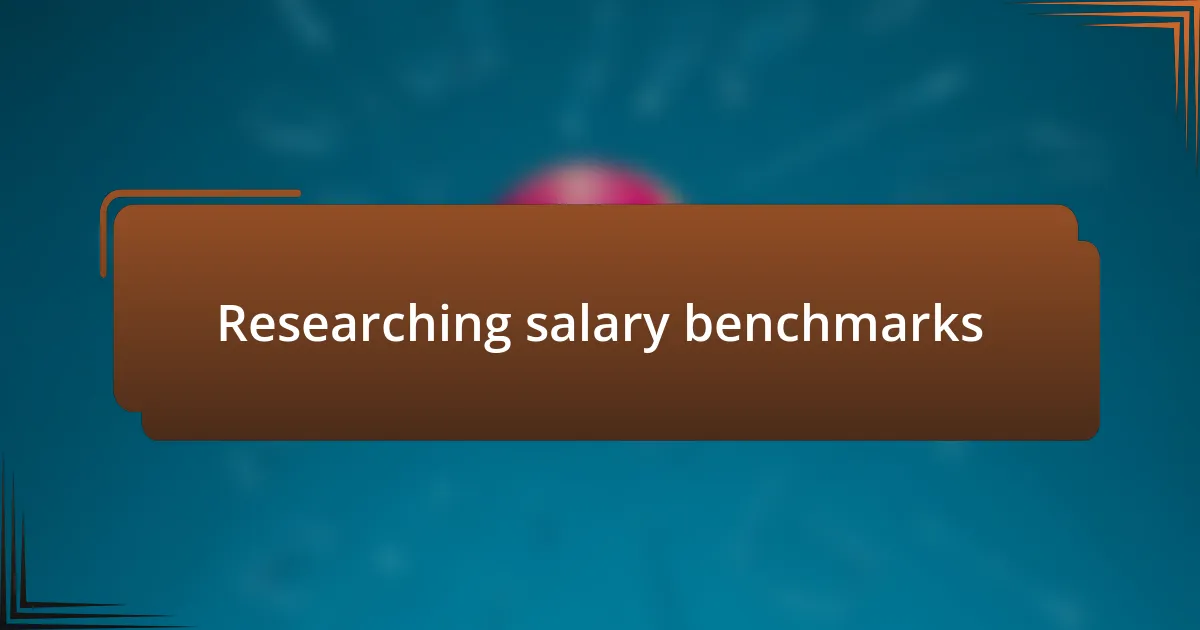 Researching salary benchmarks