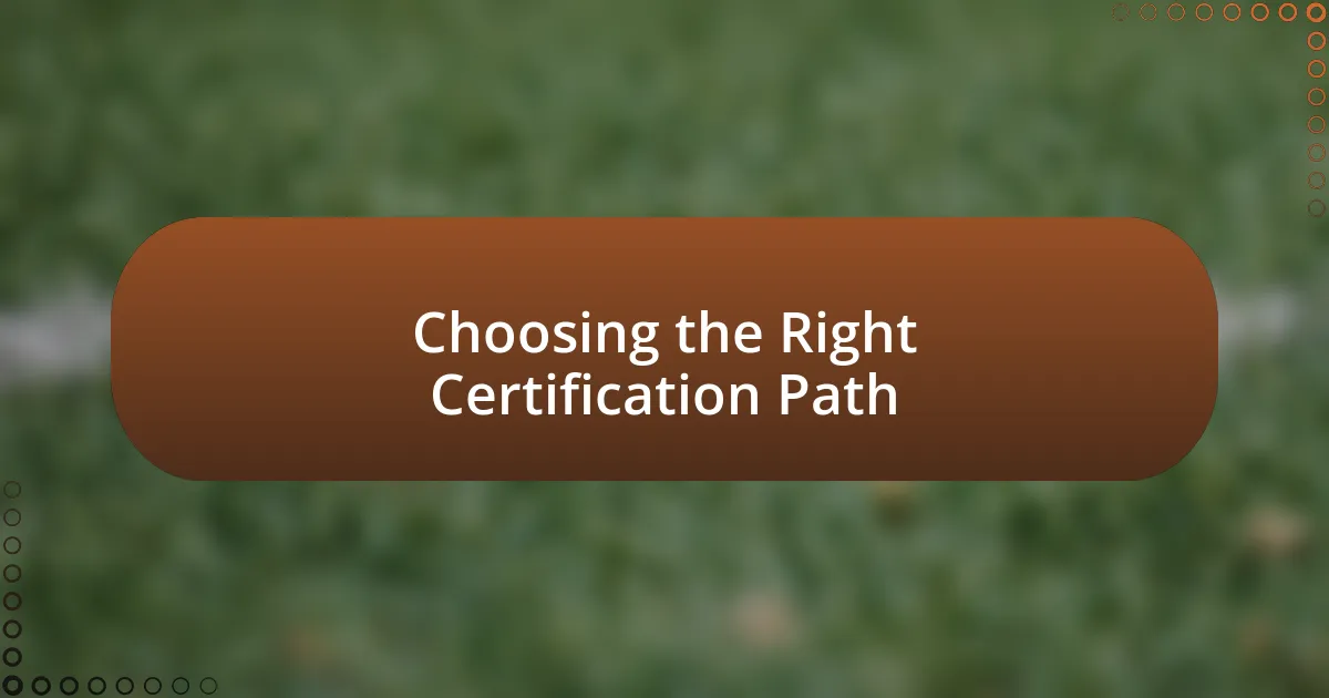 Choosing the Right Certification Path