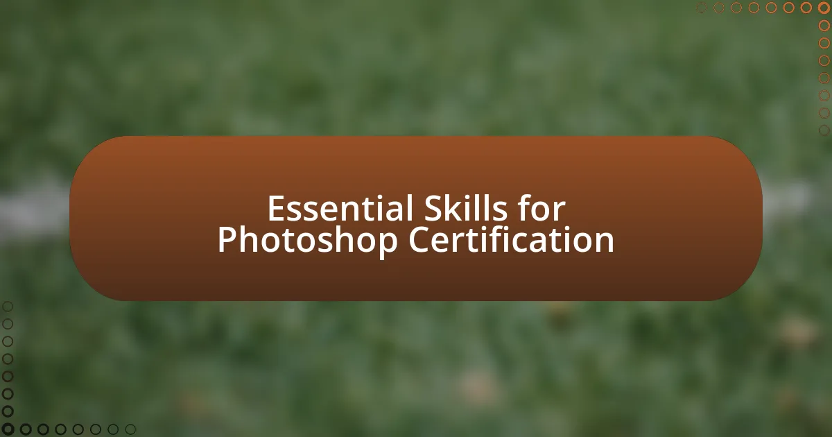 Essential Skills for Photoshop Certification