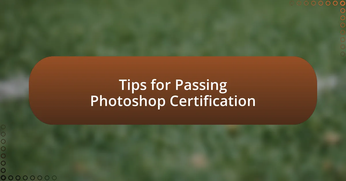 Tips for Passing Photoshop Certification