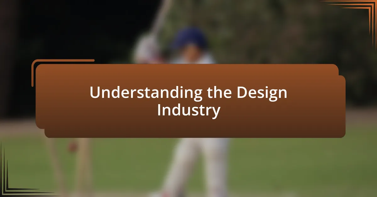 Understanding the Design Industry