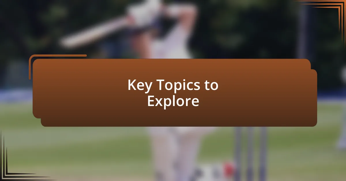 Key Topics to Explore