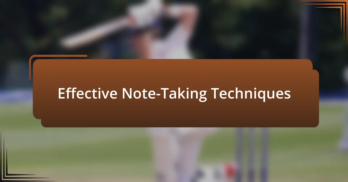 Effective Note-Taking Techniques