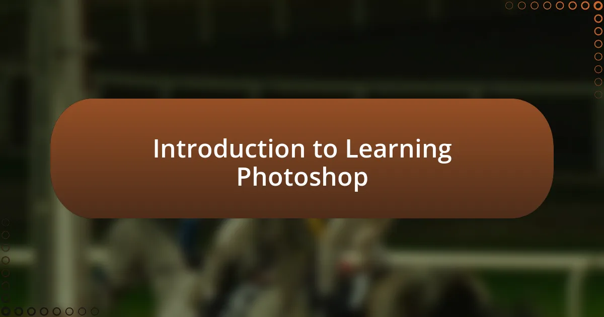 Introduction to Learning Photoshop