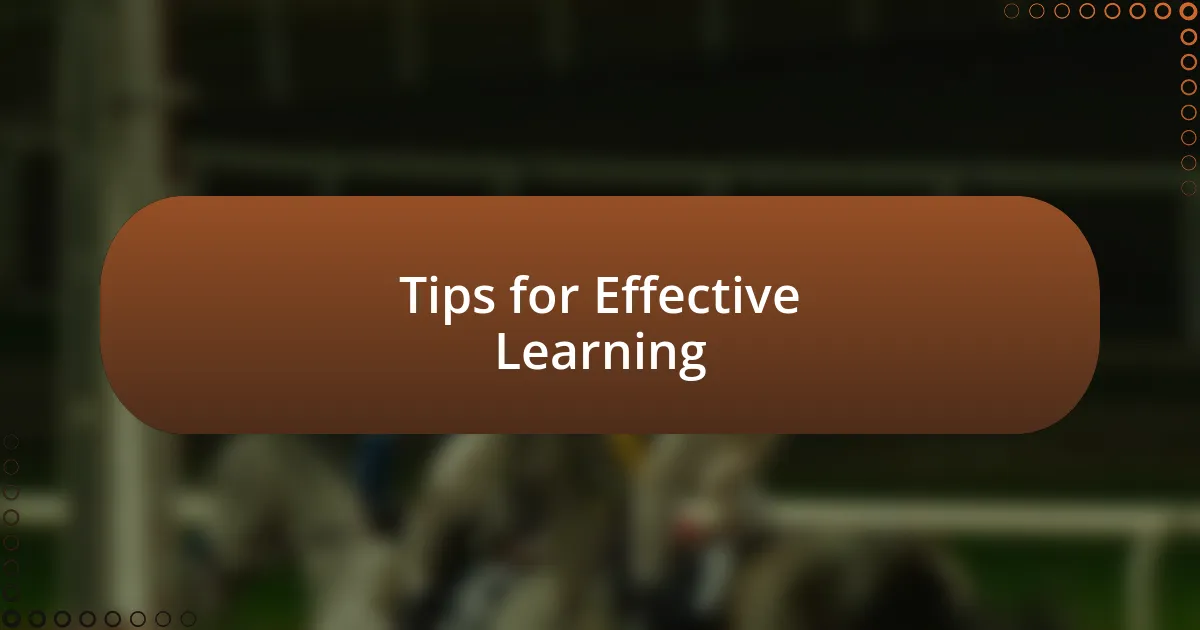 Tips for Effective Learning