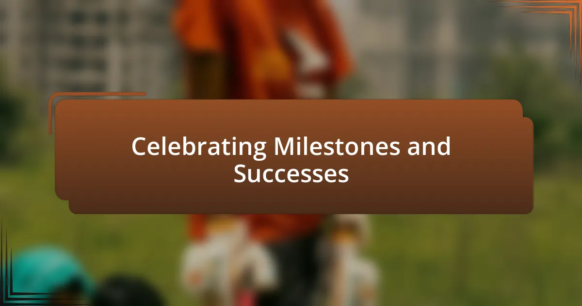 Celebrating Milestones and Successes