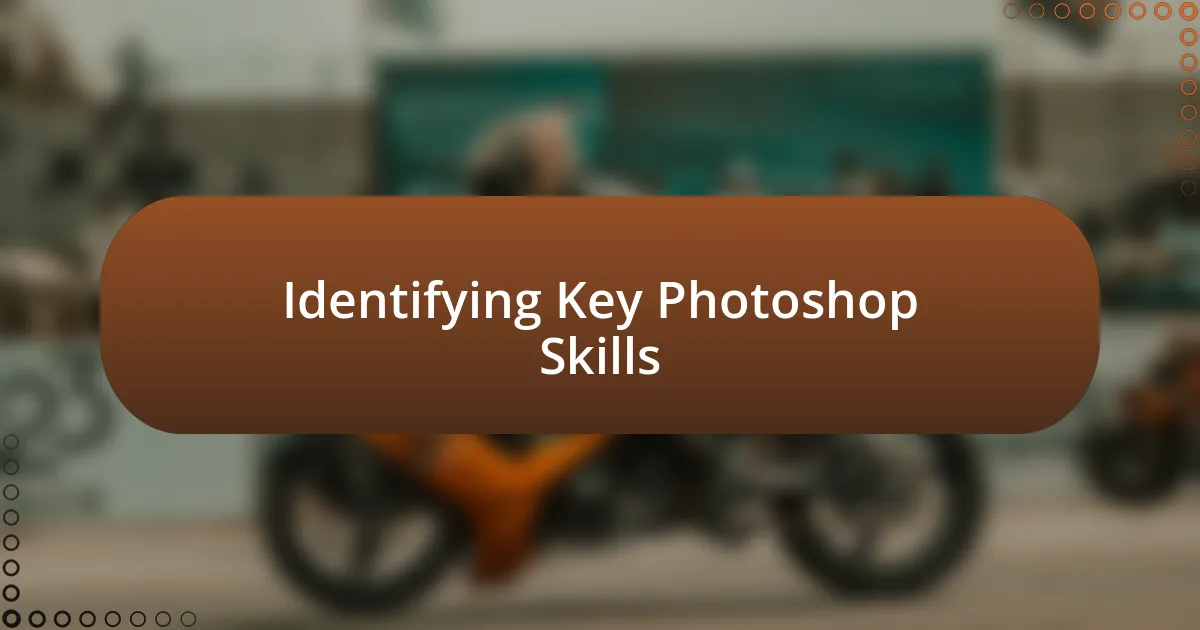 Identifying Key Photoshop Skills