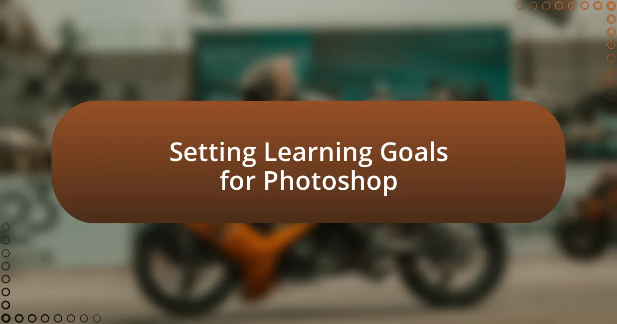 Setting Learning Goals for Photoshop