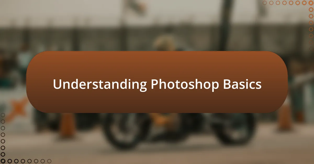 Understanding Photoshop Basics