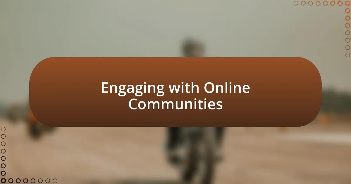 Engaging with Online Communities