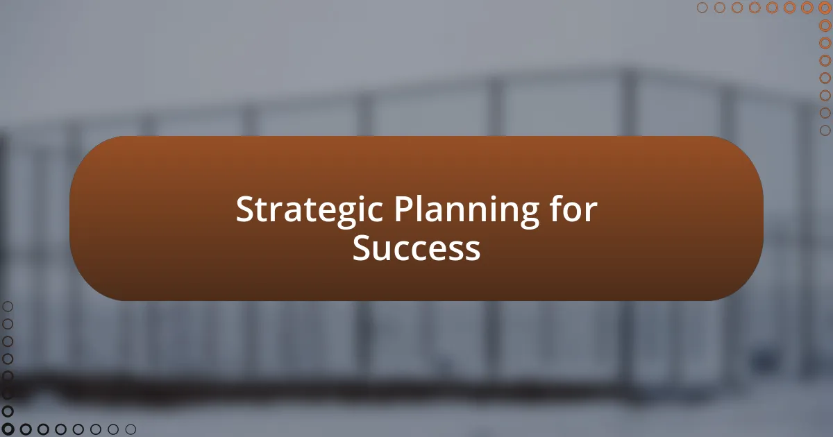 Strategic Planning for Success