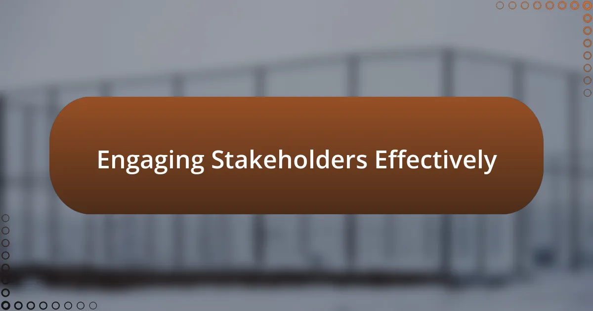 Engaging Stakeholders Effectively