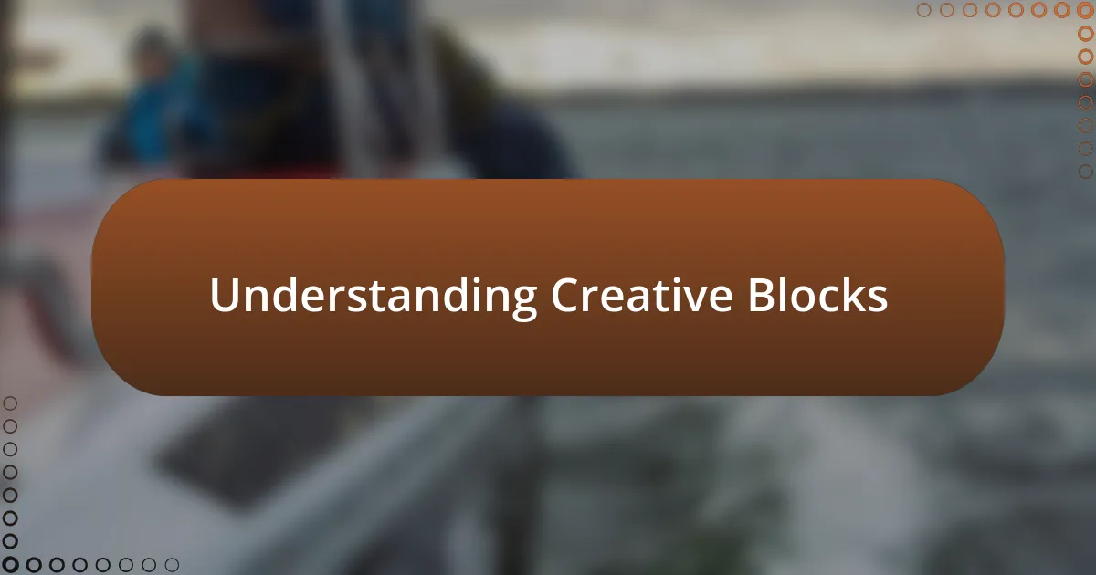 Understanding Creative Blocks