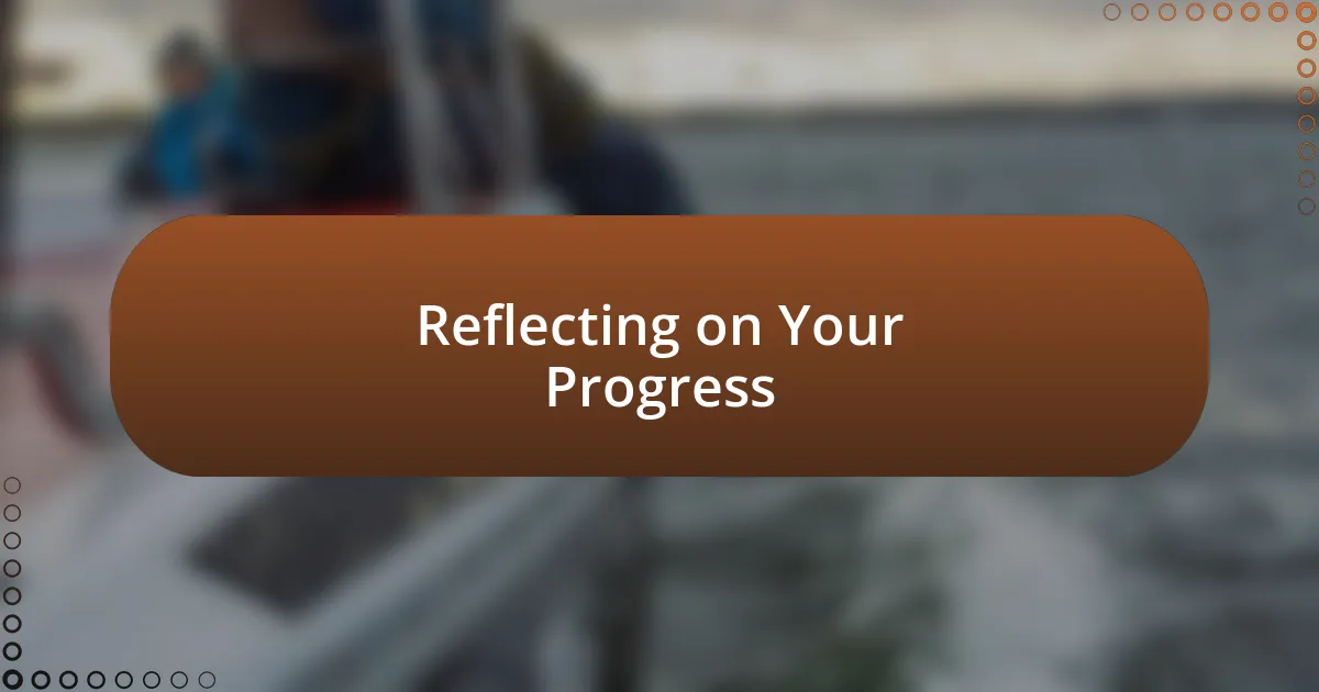 Reflecting on Your Progress