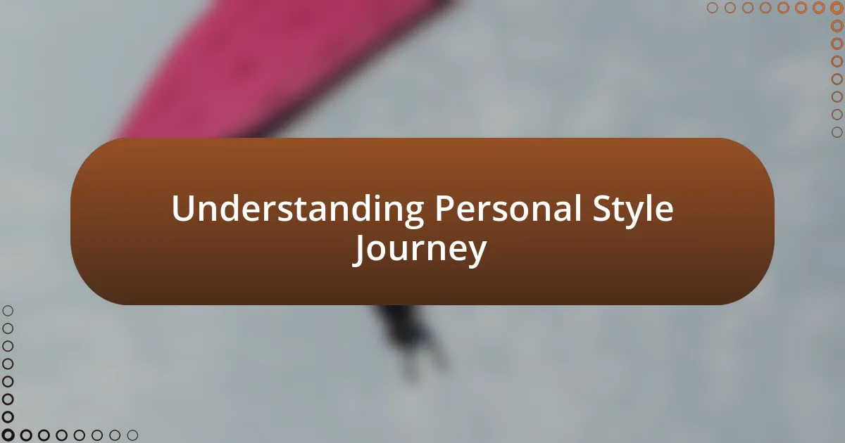 Understanding Personal Style Journey