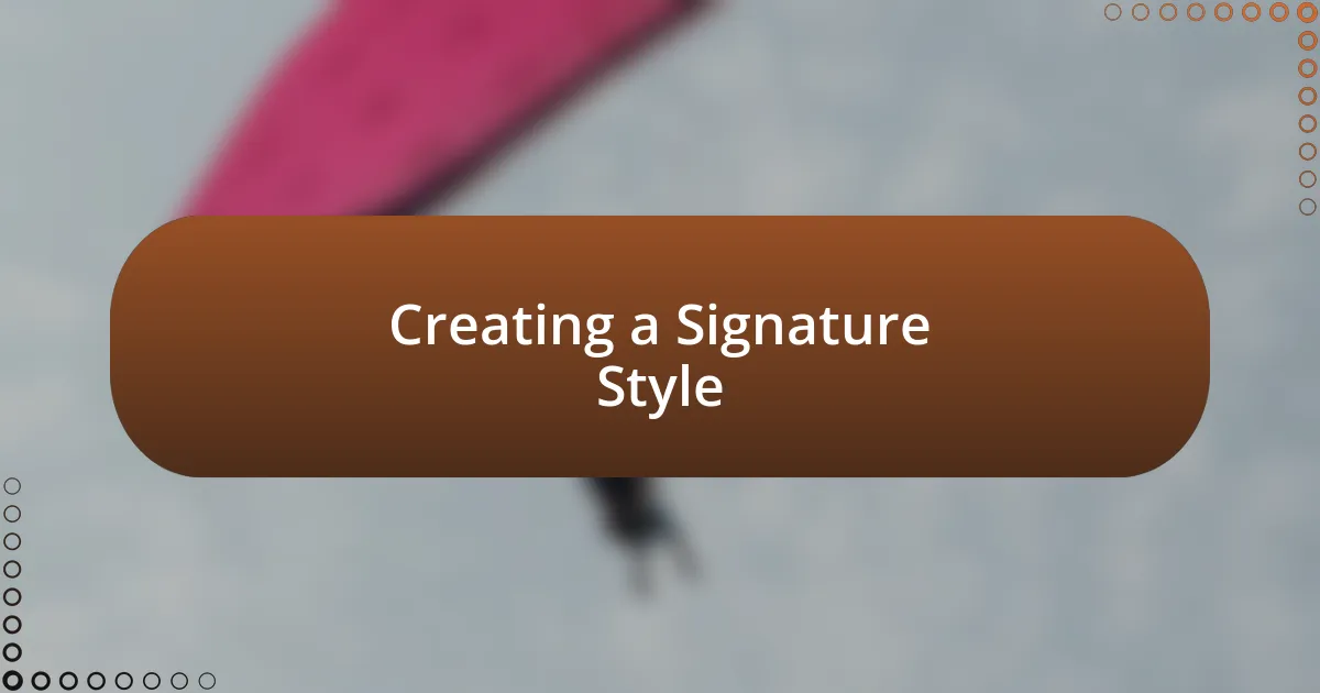 Creating a Signature Style