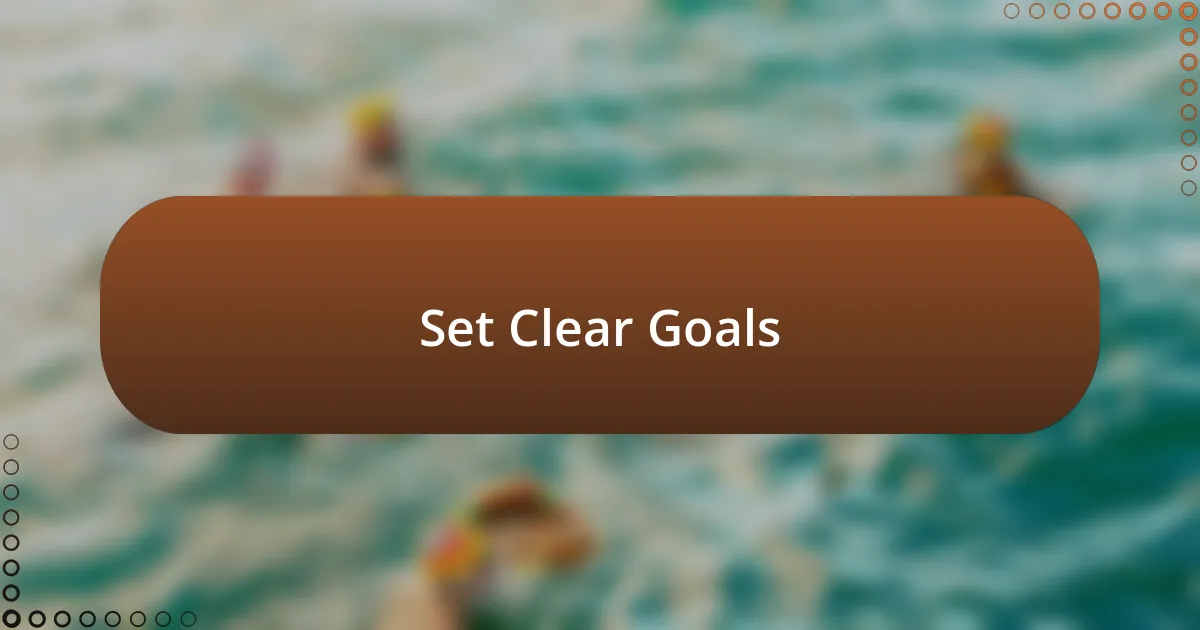 Set Clear Goals