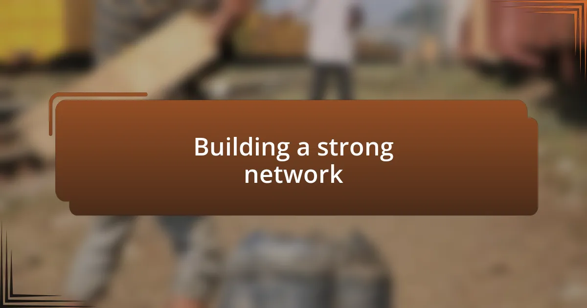 Building a strong network