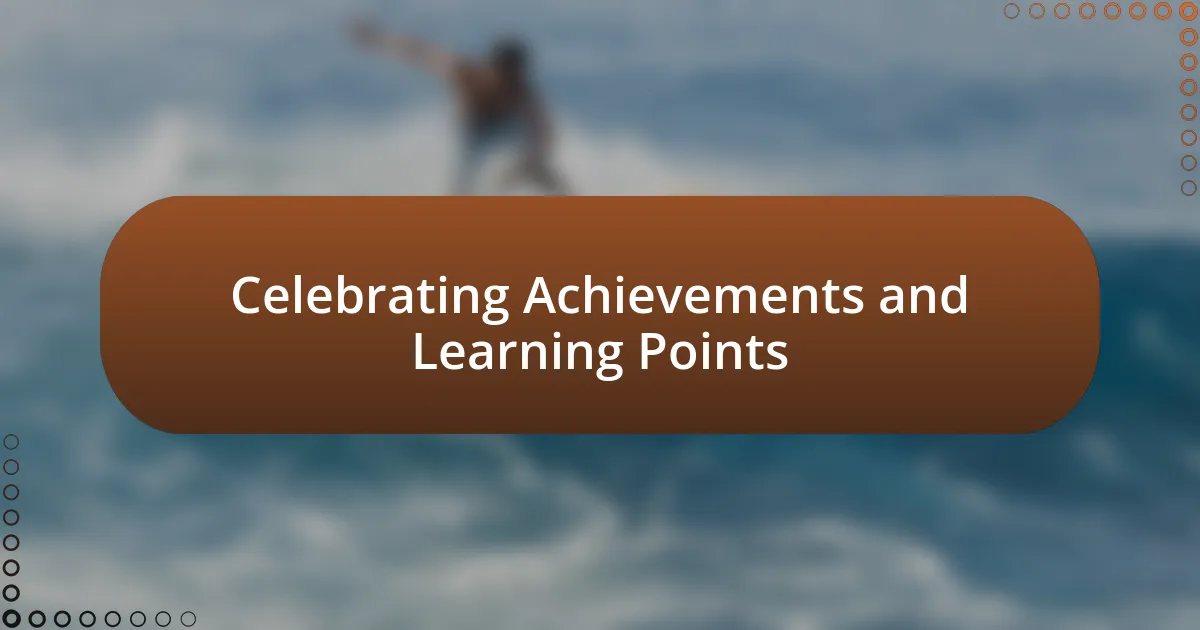 Celebrating Achievements and Learning Points