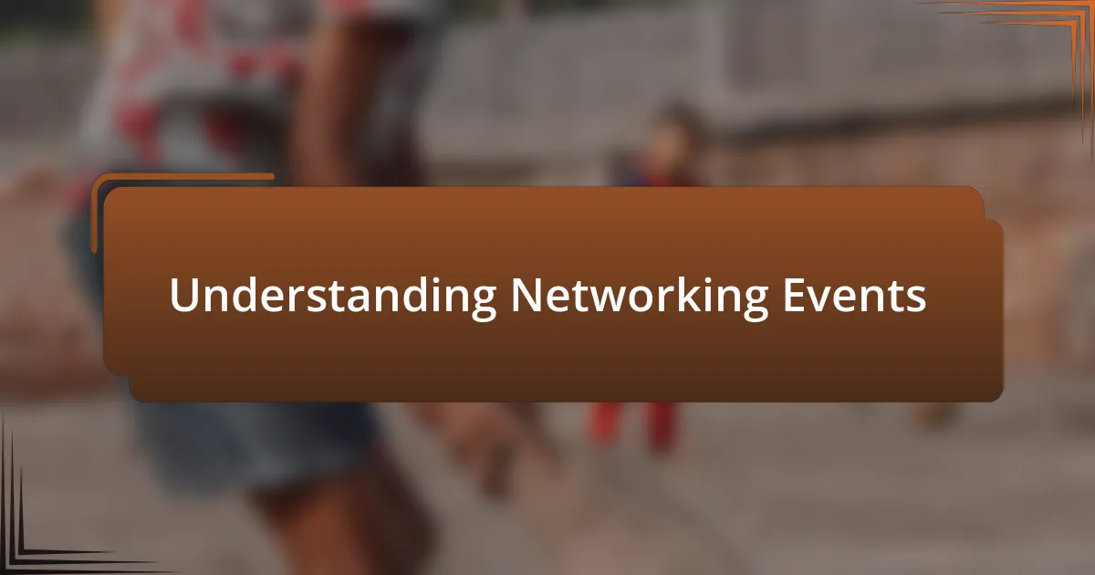 Understanding Networking Events