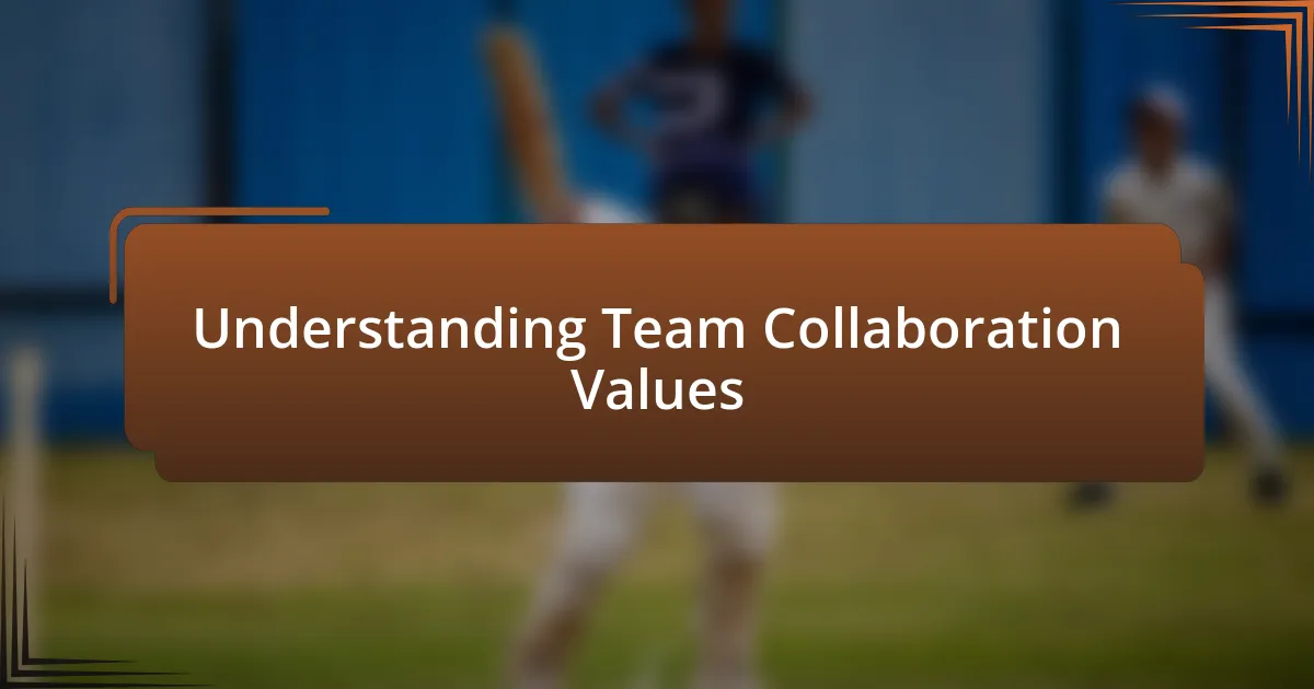 Understanding Team Collaboration Values