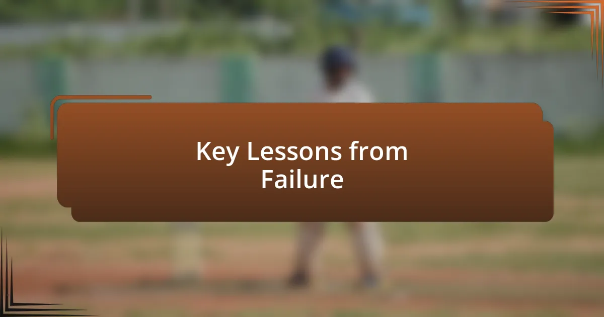 Key Lessons from Failure