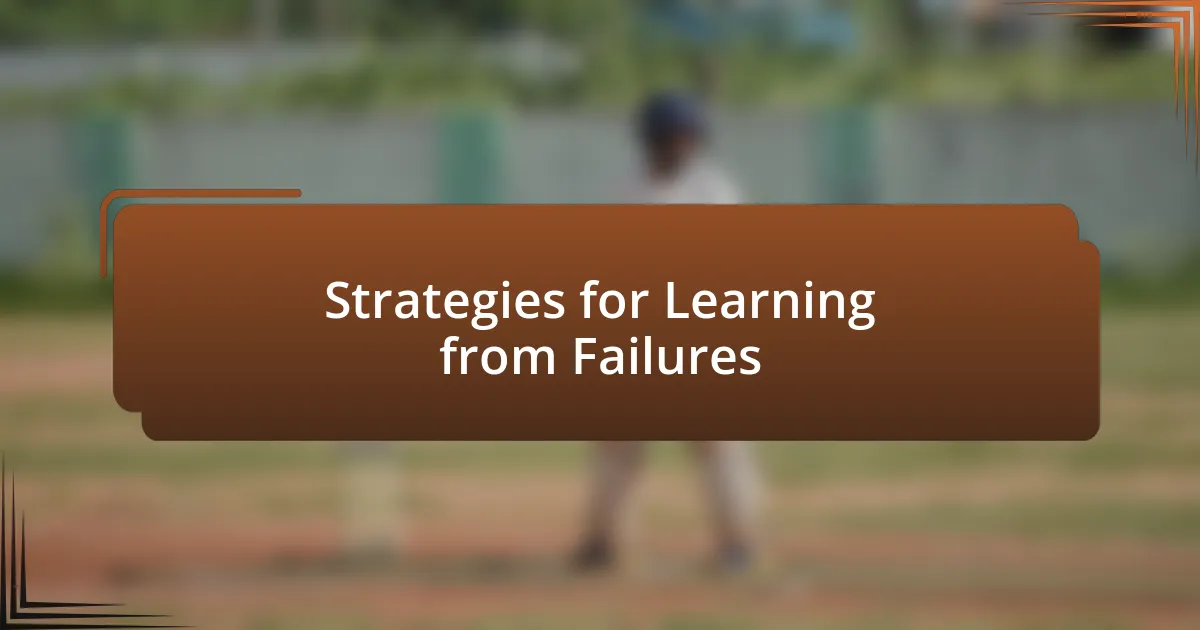 Strategies for Learning from Failures