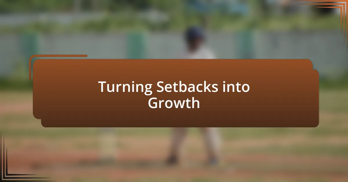 Turning Setbacks into Growth