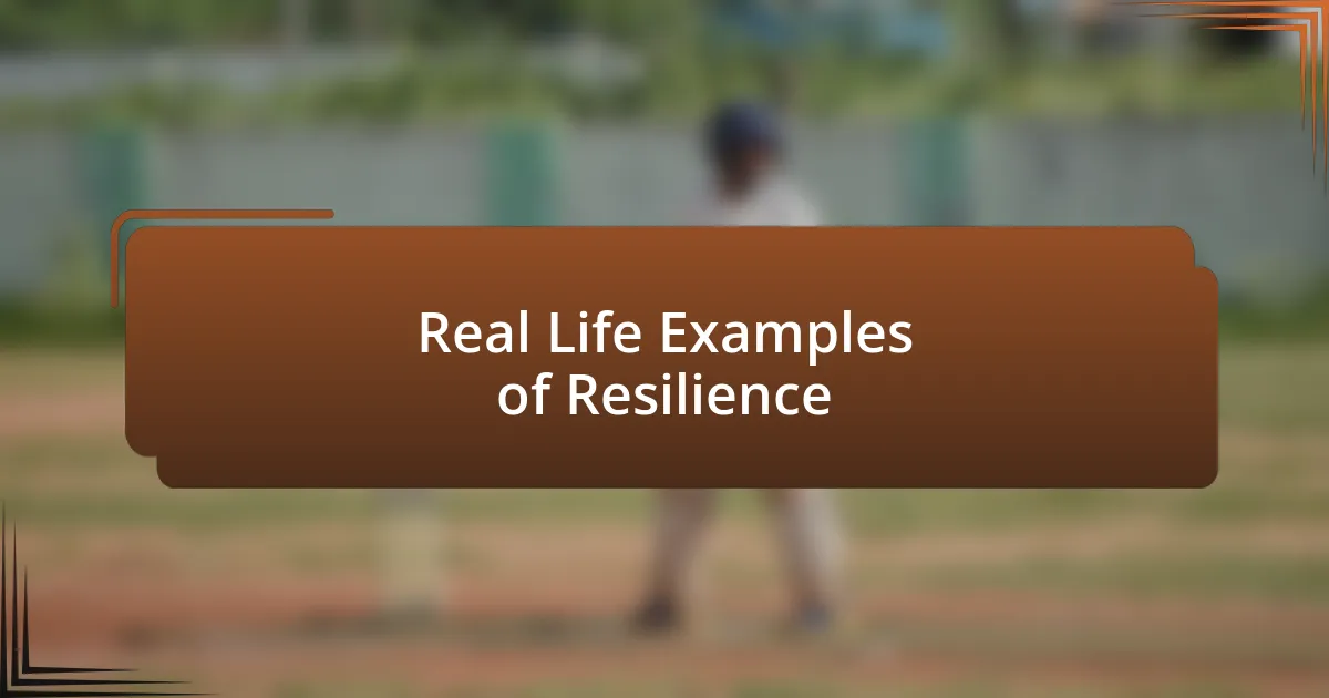 Real Life Examples of Resilience