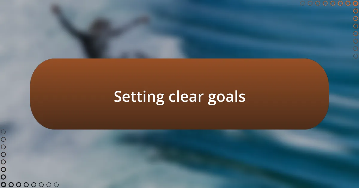 Setting clear goals