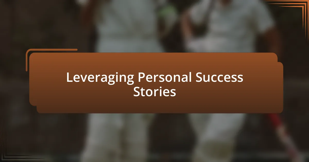 Leveraging Personal Success Stories