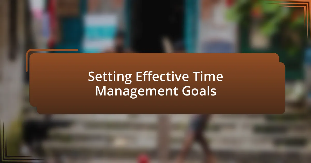 Setting Effective Time Management Goals